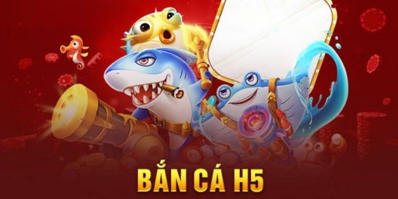 Chỉ dẫn người chơi tham gia bắn cá H5